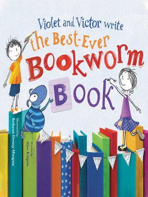 cover image of Violet and Victor Write the Best-Ever Bookworm Book